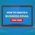 How to Create a Business Email for Free